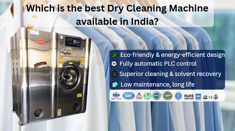  Which is the best Dry Cleaning Machine available in India?